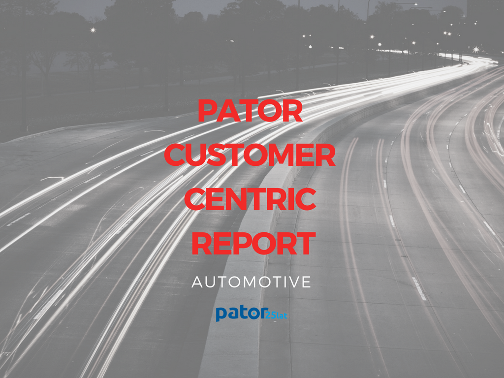 PATOR CUSTOMER CENTRIC REPORT – AUTOMOTIVE. Aktywne działania Dealera oparte na oczekiwaniach klienta.